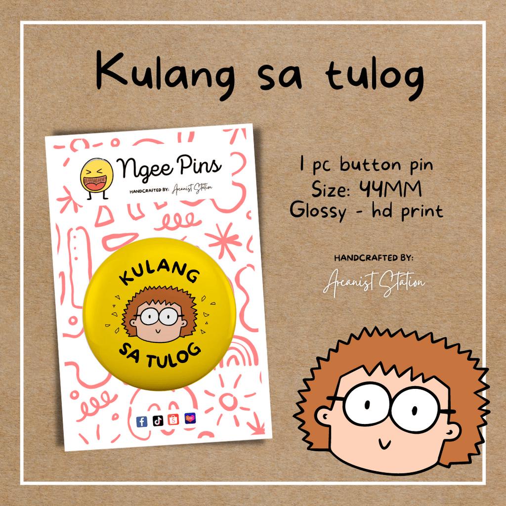 Kulang Sa Tulog Witty Tagalog Button Pins Deco Funny Pins Shopee