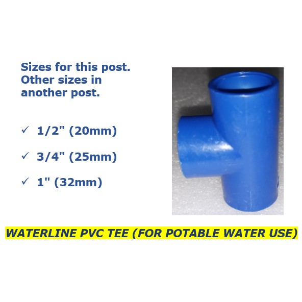 WATERLINE PVC TEE (FOR POTABLE WATER USE) 1/2", 3/4", 1" Shopee