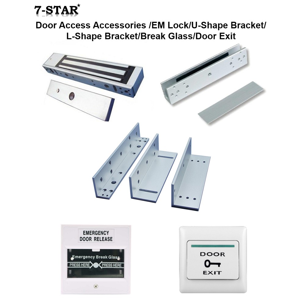 Door Access Accessories •EM Lock •ZL Bracket •U Bracket •Breakglass