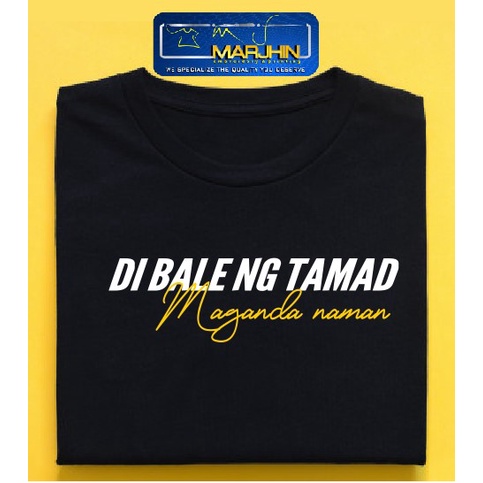 DI BALE NG TAMAD Statement Shirt Minimalist Unisex T shirt Funny Shirt Hugot Shirt