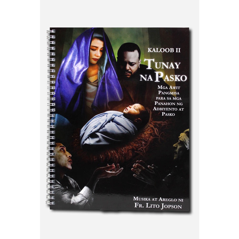 KALOOB II TUNAY NA PASKO - Mga awit Pangmisa para sa mga panahon ng ...