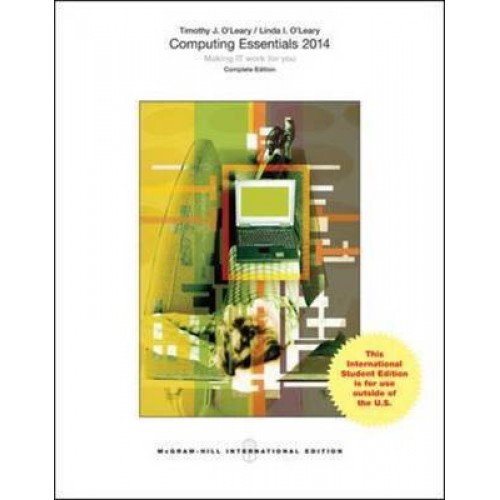 Computing Essentials (Customized Version) by Timothy J. O'Leary & Linda ...