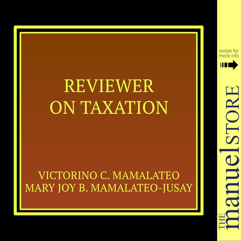 Mamalateo + Jusay (2023) Taxation, Reviewer on Tax Book NIRC Law by