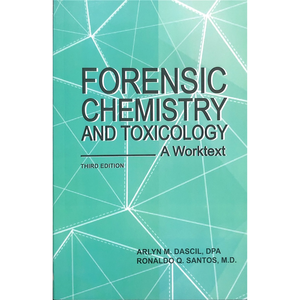 FORENSIC CHEMISTRY AND TOXICOLOGY A Worktext THIRD EDITION | Shopee