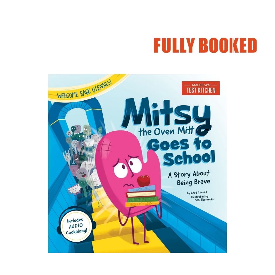 Mitsy the Oven Mitt Goes to School A Story About Being Brave