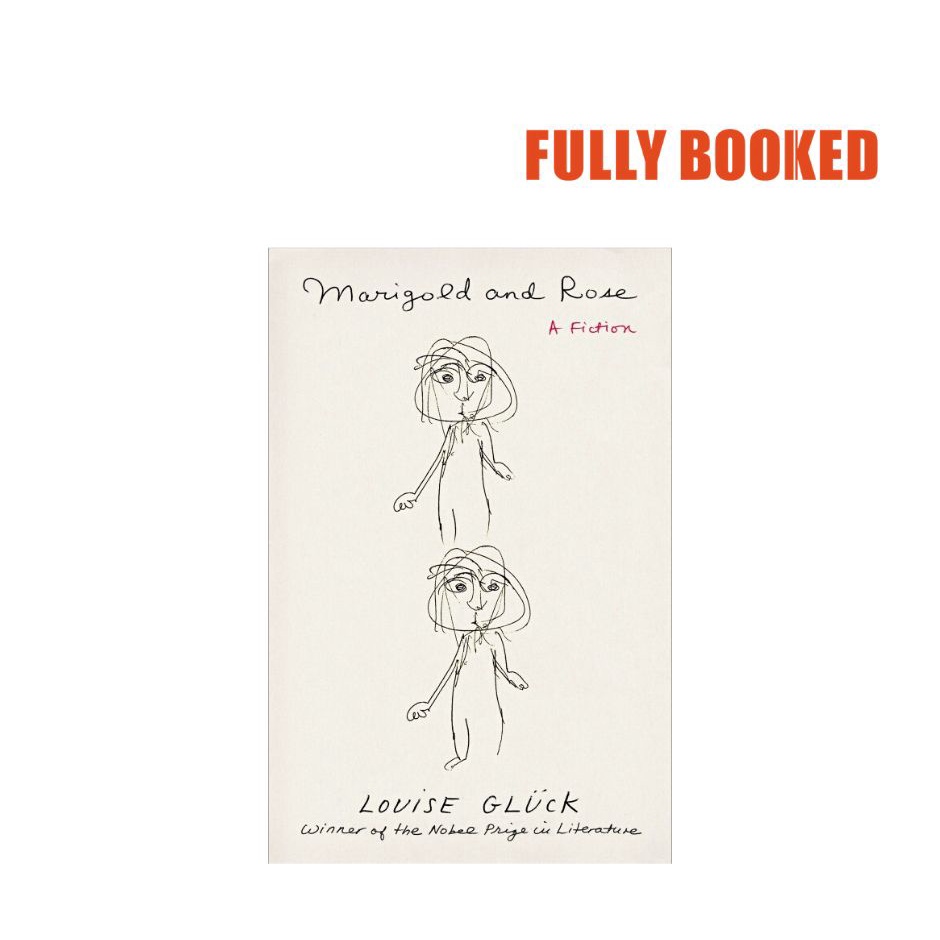 Marigold and Rose: A Fiction (Hardcover) by Louise Glück | Shopee ...