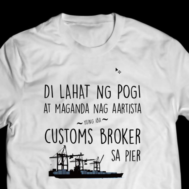 CUSTOMS BROKER Tees Shopee Philippines