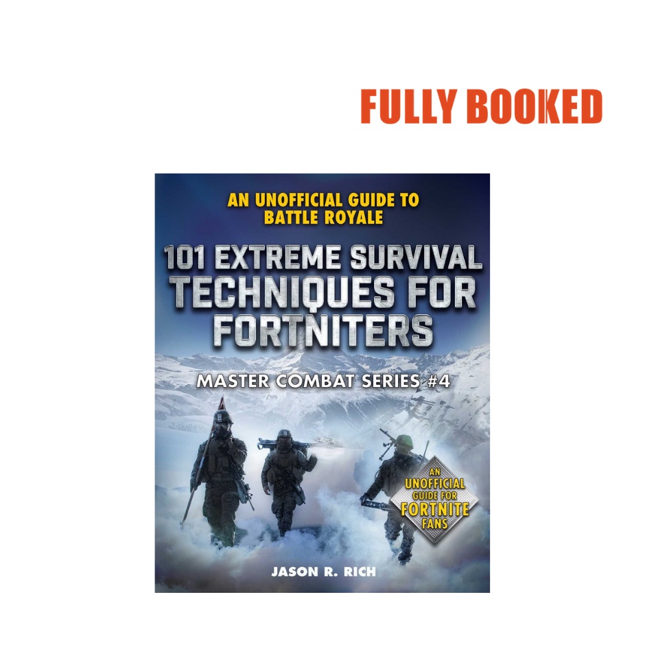 101 Extreme Survival Techniques for Fortniters, Master Combat Book 4 ...