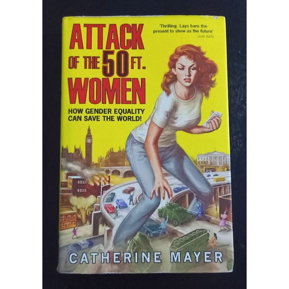 Attack Of The 50 Ft Women How Gender Equality Can Save The World By Catherine Mayer Hb 