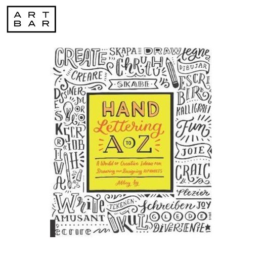 Hand Lettering A To Z A World Of Creative Ideas by Abbey Sy (Art Book ...