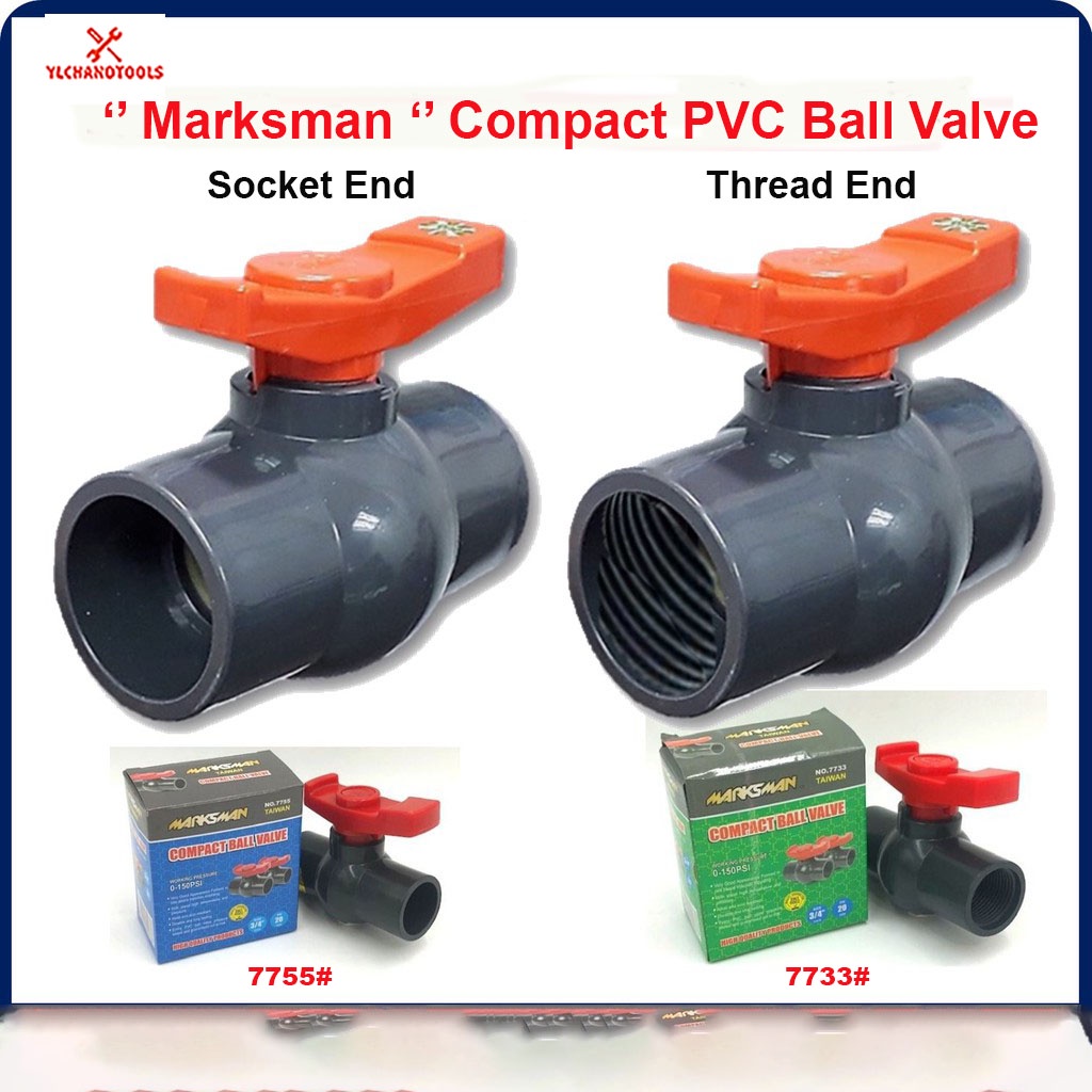 '' MARKSMAN '' PVC COMPACT BALL VALVE ( SOCKET END & THREAD END