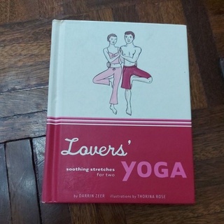 Lovers' Yoga: Soothing Stretches for Two: Zeer, Darrin, Rose