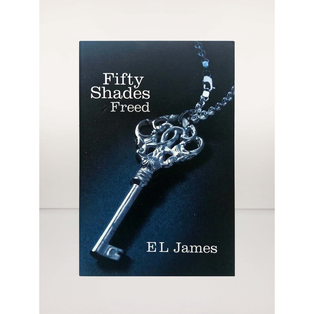 FIFTY SHADES OF FREED (Book 3 of 3: Fifty Shades) (SOFTCOVER) BY: E.L ...