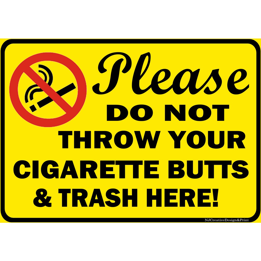 Please Do Not Throw Your Cigarette Signage A4 Size Shopee Philippines