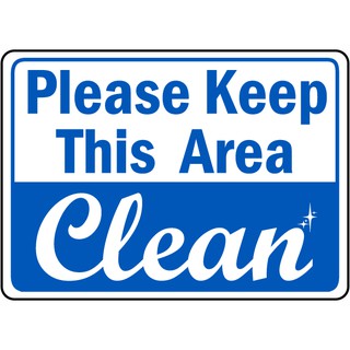 Keep Area Clean Sign (Laminated Signage and Waterproof Vinyl Sticker A4 ...