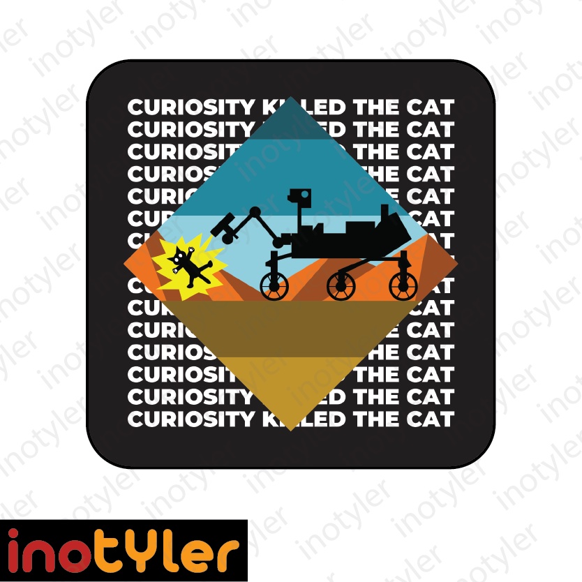 Curiosity Killed The Cat Science Mars Outer Space Martian Rover Curious ...