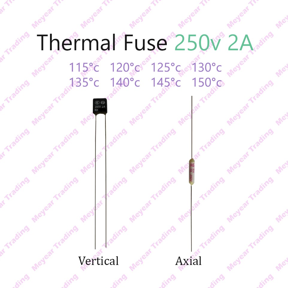 Thermal Fuse 250V 2A ( 130C, 135C, 140C, 145C, 150C ) Vertical and