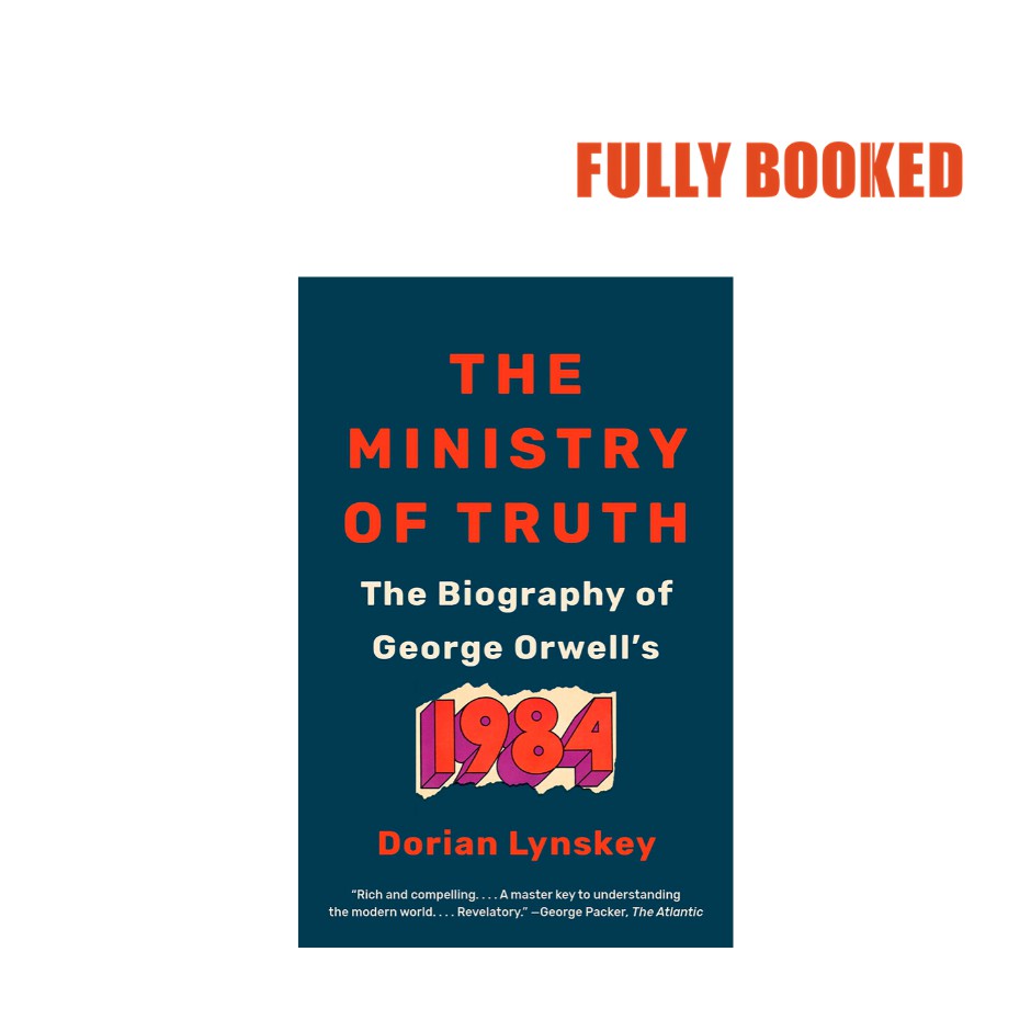 The Ministry of Truth: The Biography of George Orwell's 1984 (Paperback ...