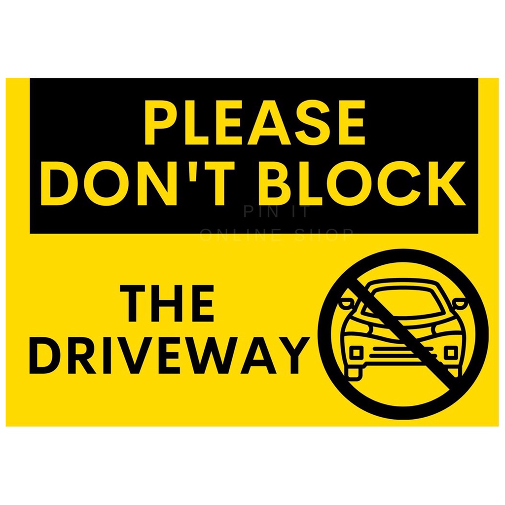 Please Don't Block the Driveway Sign - Yellow - Laminated Signage - A4 ...