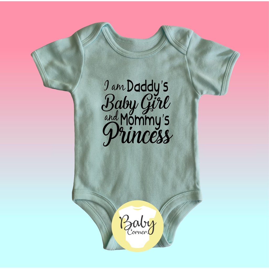 I am daddy's baby girl and mommy's princess statement onesie