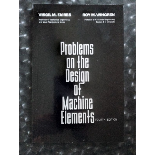 PROBLEMS ON THE DESIGN OF MACHINE ELEMENTS (FOURTH EDITION) | Shopee ...