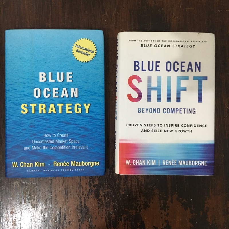 Blue Ocean Strategy Blue Ocean Shift by Renée and W. Chan