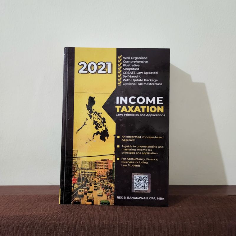 Income Taxation 2021 Laws Principles and Applications (Rex B. Banggawan ...