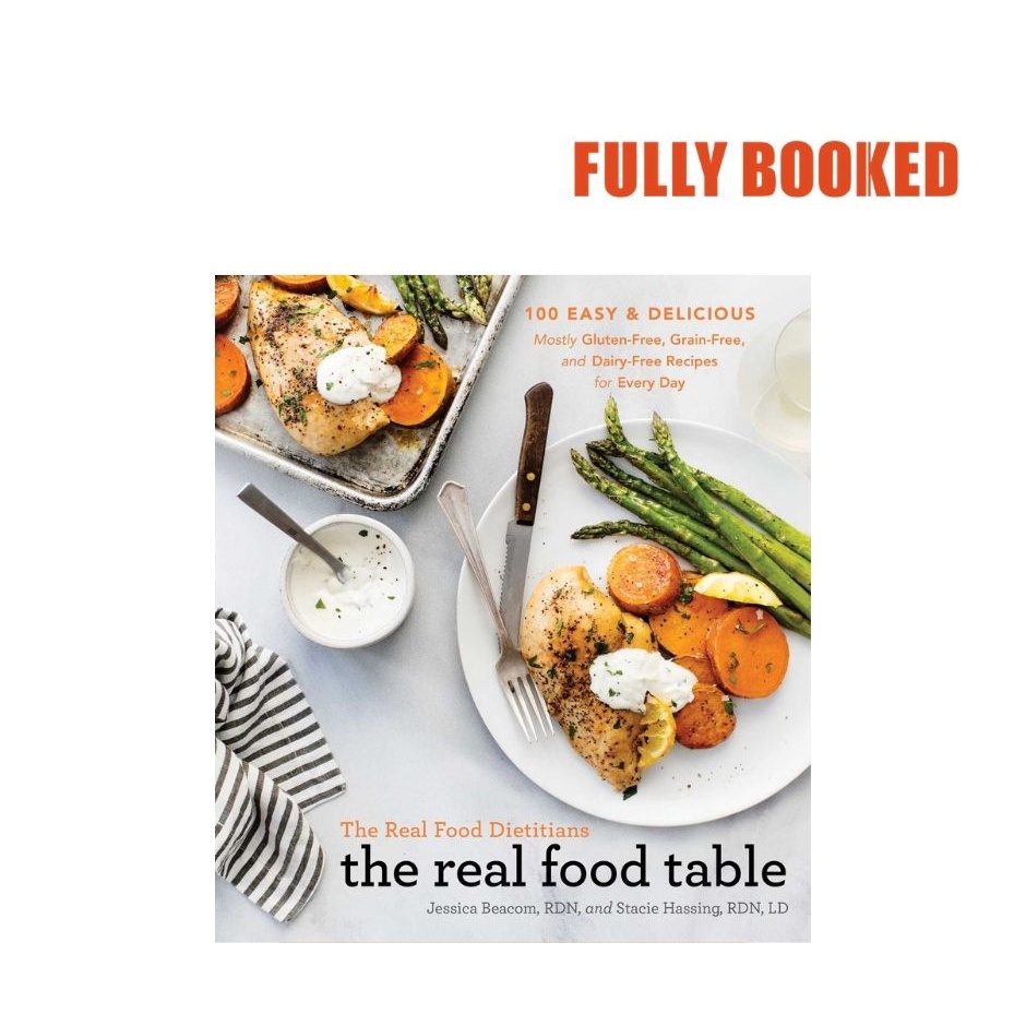 The Real Food Dietitians: The Real Food Table (Hardcover) By Jessica ...