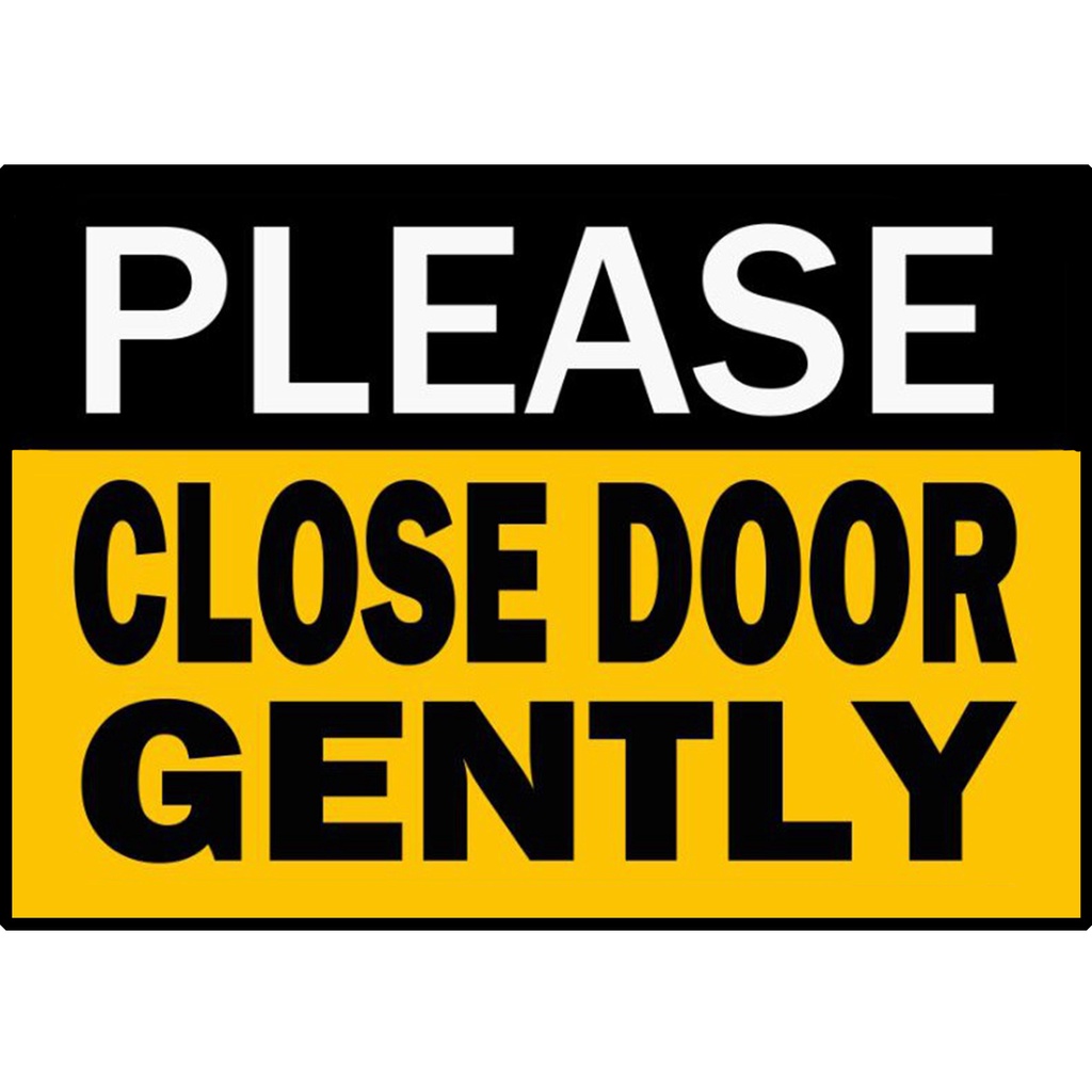 Please Close Door Gently - Yellow - Laminated Signage - A4 Size ...