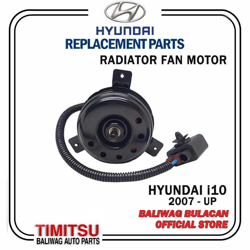 RADIATOR FAN MOTOR HYUNDAI i10 2007UP PART NO. 253860X150 / FM170970