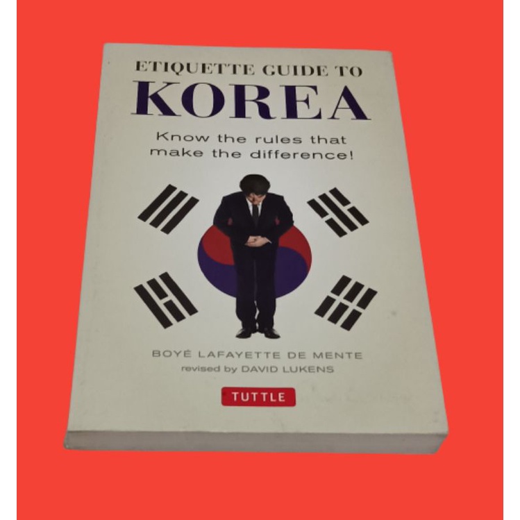 Etiquette Guide to Korea Boye Lafayette De Mente revised by David