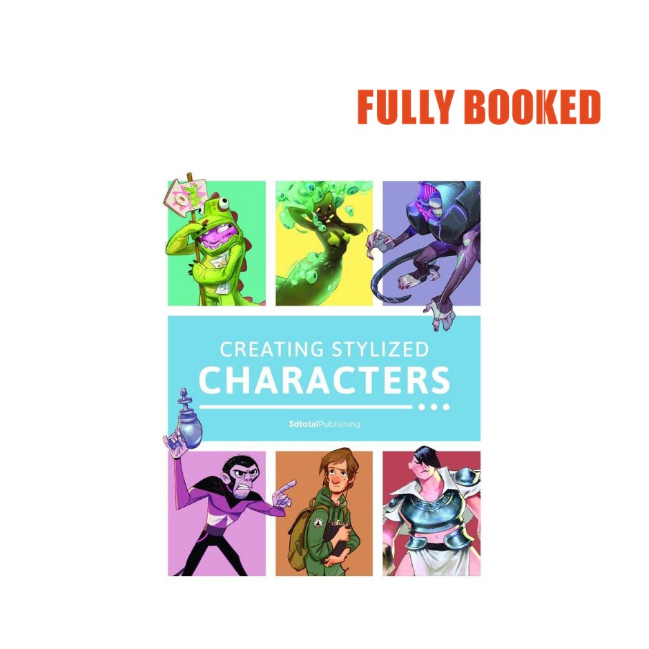 Creating Stylized Characters Paperback By 3dtotal Publishing Shopee