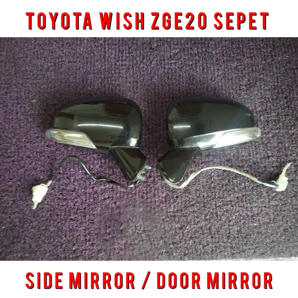 Toyota Wish Sepet ZGE20 Side Mirror With Signal ( 7 Wires ) / Door Side