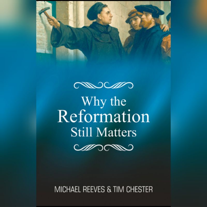 Book Why The Reformation Still Matters (Shipping Only Using JNE Courier ...