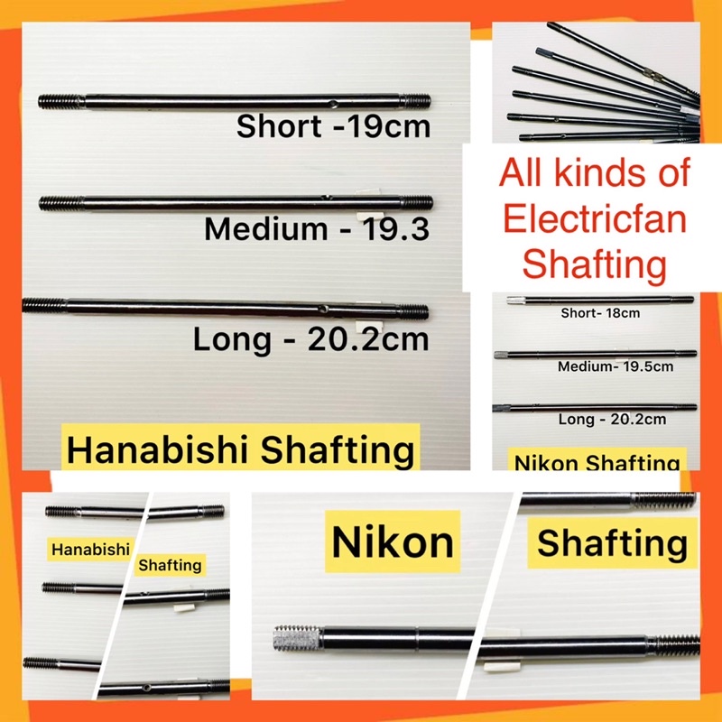SHAFTING FOR ELECTRIC FAN Nikon,Standard, National,Asahi,Camel, Hanabishi, Industrial,etc