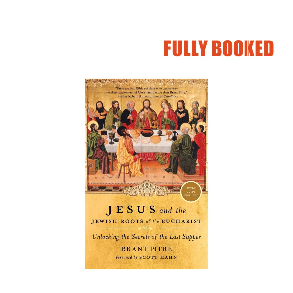 Jesus and the Jewish Roots of the Eucharist (Paperback) by Brant Pitre ...