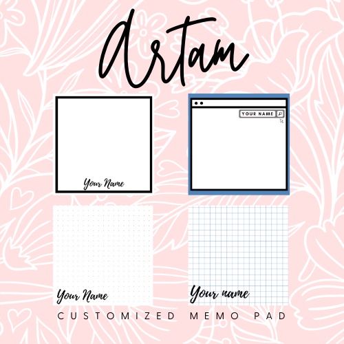 ARTAM Customized Memo Pads (with name) (Don't to pm us the names after checkout