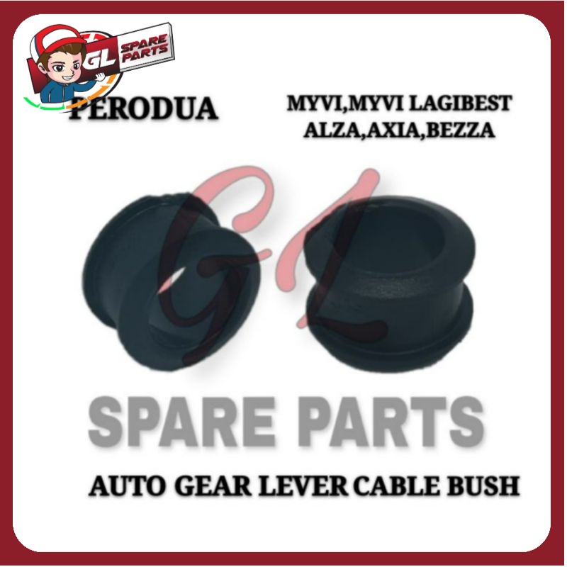 GEAR LEVER CABLE BUSH (AUTO) PERODUA MYVI 1.3 MYVI LAGIBEST ICON ALZA