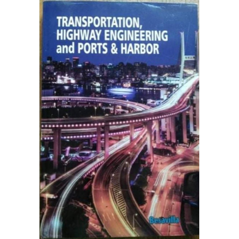 TRANSPORTATION HIGHWAY ENGINEERING And PORTS &HARBOR By Besavilla ...