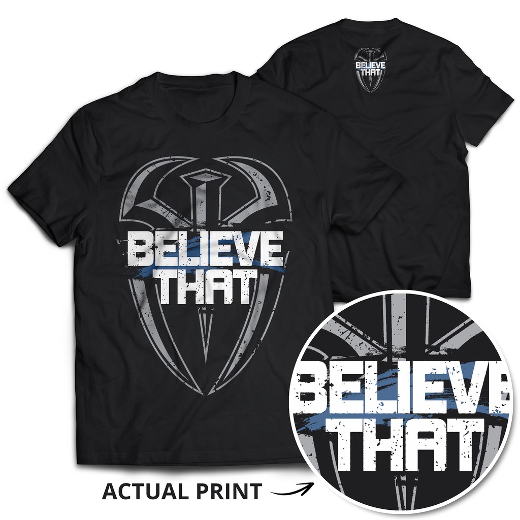 Roman reigns believe that best sale t shirt