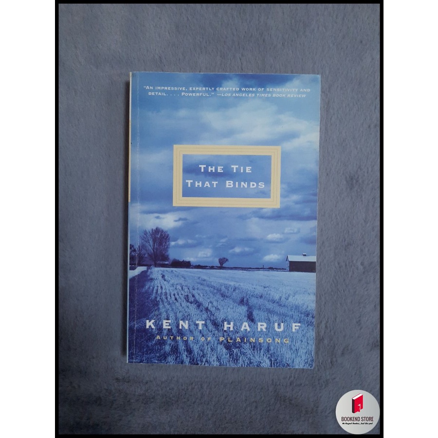 The Tie That Binds by Kent Haruf Shopee Philippines