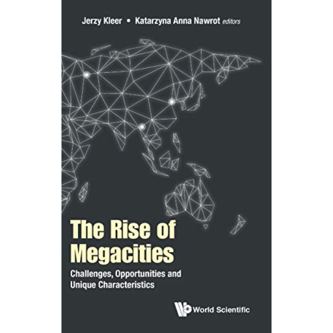 The Rise of Megacities; Challenges, Opportunities and Unique ...