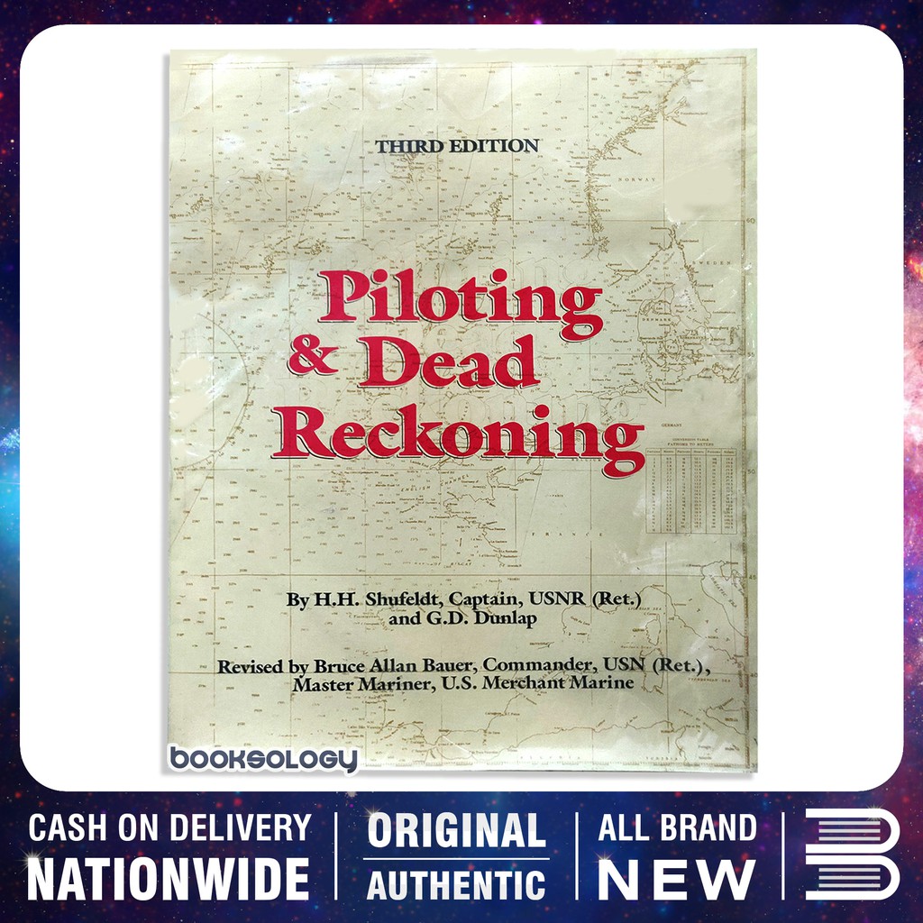 ORIGINAL Piloting & Dead Reckoning (Third Edition) By H.H. Shufeldt