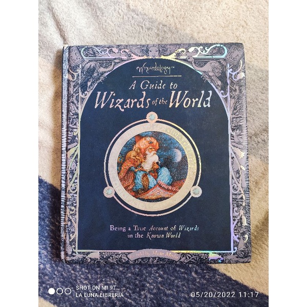 HARDCOVER Wizardology - A Guide To The Wizards Of The World As Told By ...