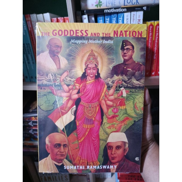 THE GODDESS AND THE NATION: MAPPING MOTHER INDIA by SUMATHI RAMASWAMY ...