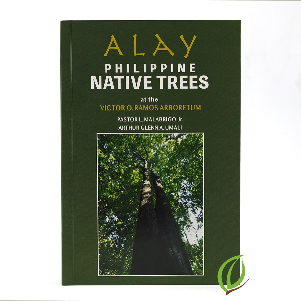 Alay: Philippine Native Trees at the Victor O. Ramos Arboretum Book ...