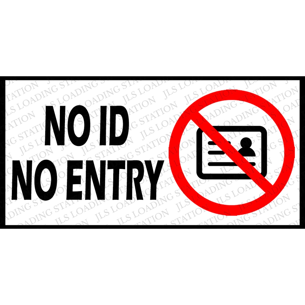 NO ID NO ENTRY (LAMINATED/PVC) SIGNAGE | Shopee Philippines