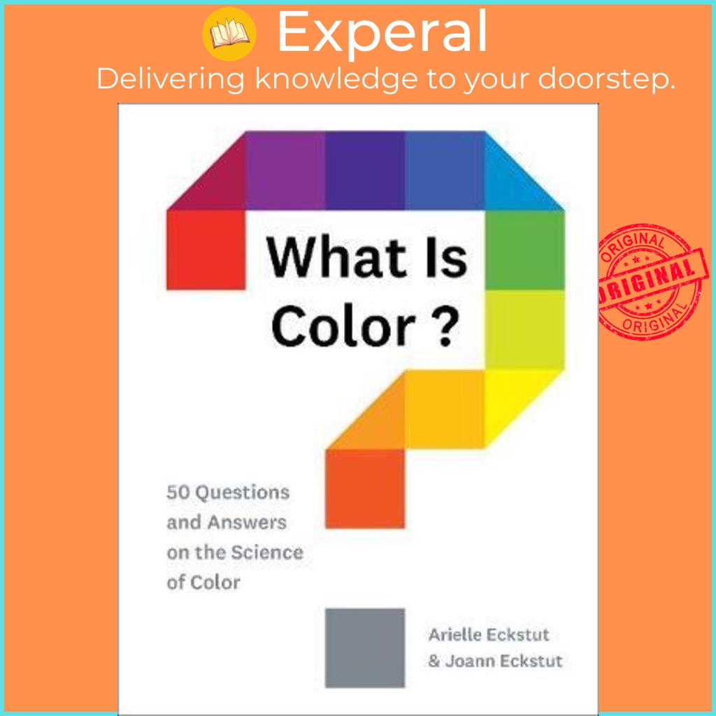 What Is Color? : 50 Questions and Answers on the Science of Color by ...