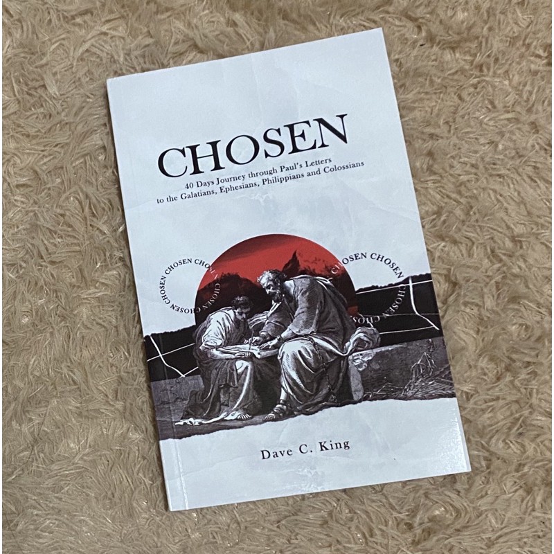 Chosen 40 Days Through Galatians Ephesians Philippians And Colossians Shopee Philippines 9954