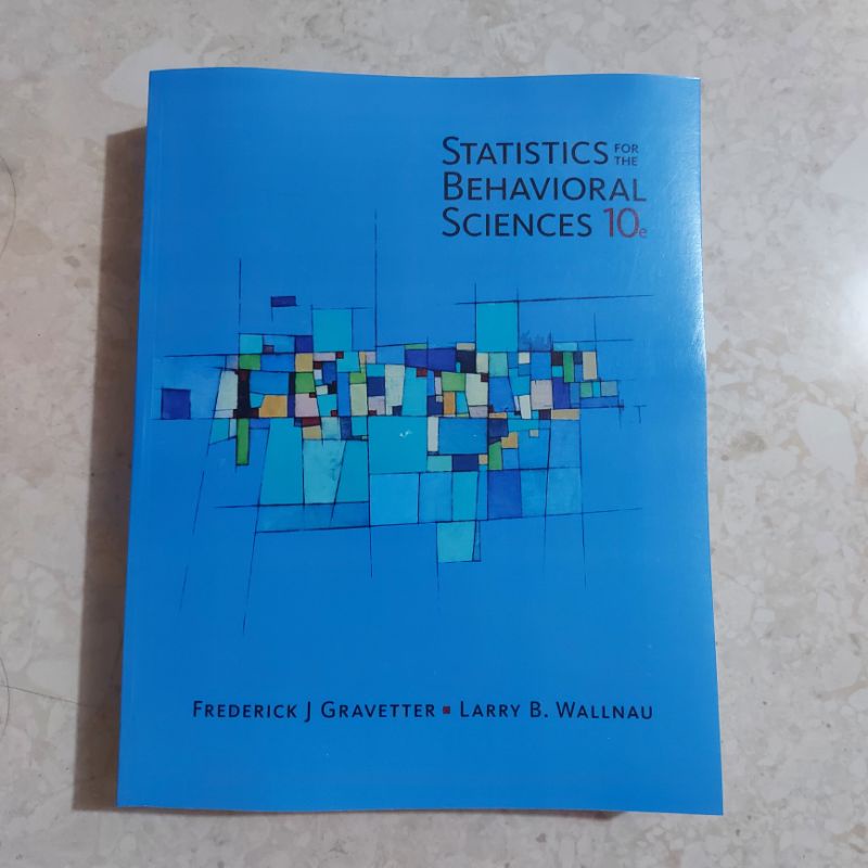 Statistical for the Behavioral sciences 10th ed by Gravetter and ...